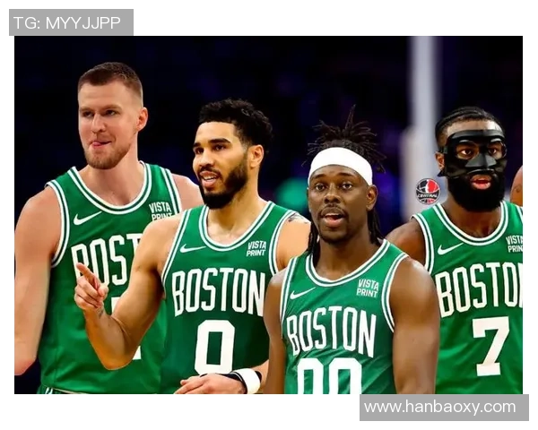 波士顿凯尔特人崛起之路探秘绿军如何重塑荣耀再现辉煌征程
